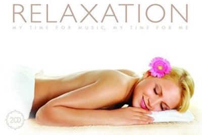 Relaxation: My Time For Music, My Time For Me [CD]
