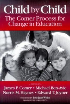 Child by Child: The Comer Process for Change in Education