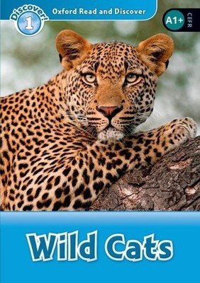 Oxford Read and Discover: Level 1: Wild Cats (Paperback)
