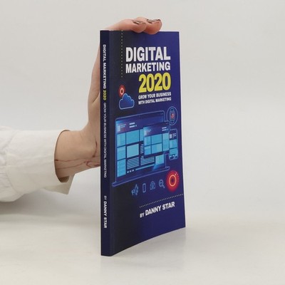 Digital marketing 2020. Grow your business with digital marketing | Danny...
