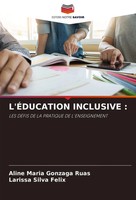 L'ÉDucation Inclusive : LES DÉFis DE LA Pratique DE L'enseignement Ruas (U. A.)