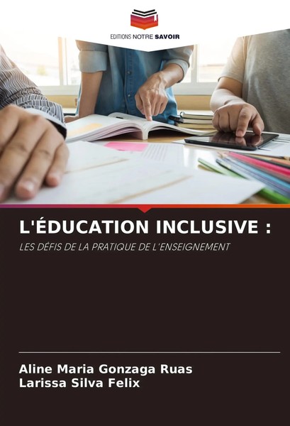 L'ÉDucation Inclusive : LES DÉFis DE LA Pratique DE L'enseignement Ruas (U. A.)-image