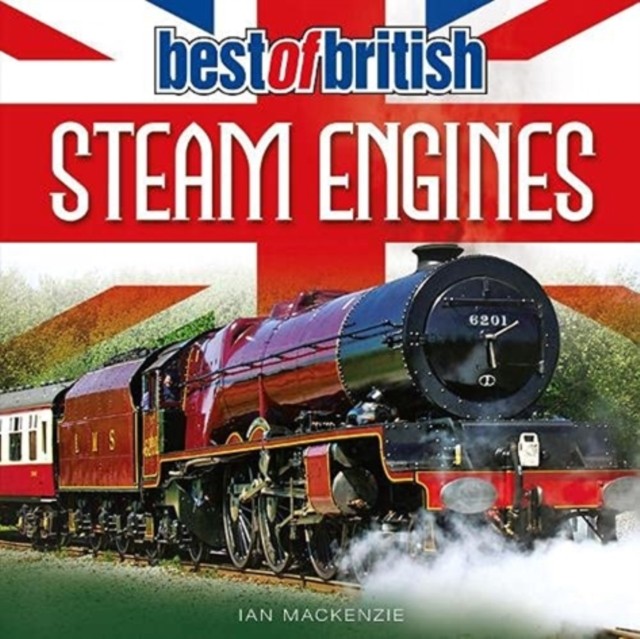 Best of British Steam Engines by Ian Mackenzie (Paperback Book)