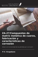 P. V. Krupakara | Za-27/Compuestos De Matriz MetáLica De Cuarzo, FabricacióN...