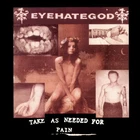 Eyehategod - Take As Needed for Pain - CD  Jewel Case + 6 Bonus Tracks