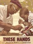 These Hands by Margaret H Mason (Hardback, 2015)