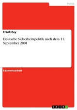 Frank Rey | Deutsche Sicherheitspolitik nach dem 11. September 2001 | Buch