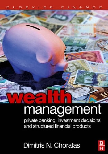 Wealth Management: Private Banking, Investment , Chorafas,#