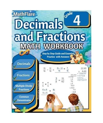 Decimals and Fractions Math Workbook 4th Grade: Fractions and Decimals Grade 4, 