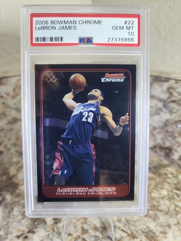 2006-07 Bowman Chrome #22 LeBron James PSA 10 Low Pop!!