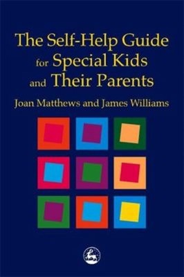 The Self-Help Guide for Special Kids and Their Parents Paperback