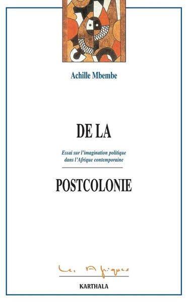 De La Postcolonie Tbd Taschenbuch Afriques FranzöSisch 2005 Karthala-image