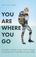 Caitlyn Lubas | You Are Where You Go | Taschenbuch | Englisch (2021)