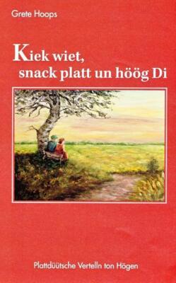 Kiek wiet, snack platt un höög Di | Grete Hoops | deutsch