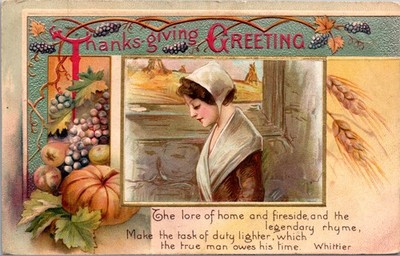 1911 Embossed Thanksgiving Greeting Pilgrim Woman Postcard