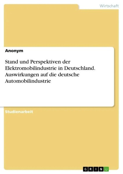 Anonymous | Stand Und Perspektiven Der Elektromobilindustrie In Deutschland....-image