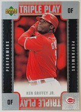 2007 UPPER DECK TRIPLE PLAY PERFORMERS KEN GRIFFEY JR. CARD #TP-KG (UNSCRATCHED)