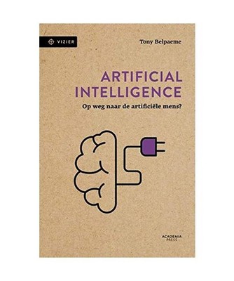 Artificial intelligence: op weg naar de artificiële mens? [Vizier], Belpaeme, T