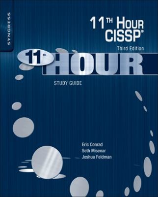 Eleventh Hour CISSP  : Study Guide Eric, Feldman, Joshua, Misenar
