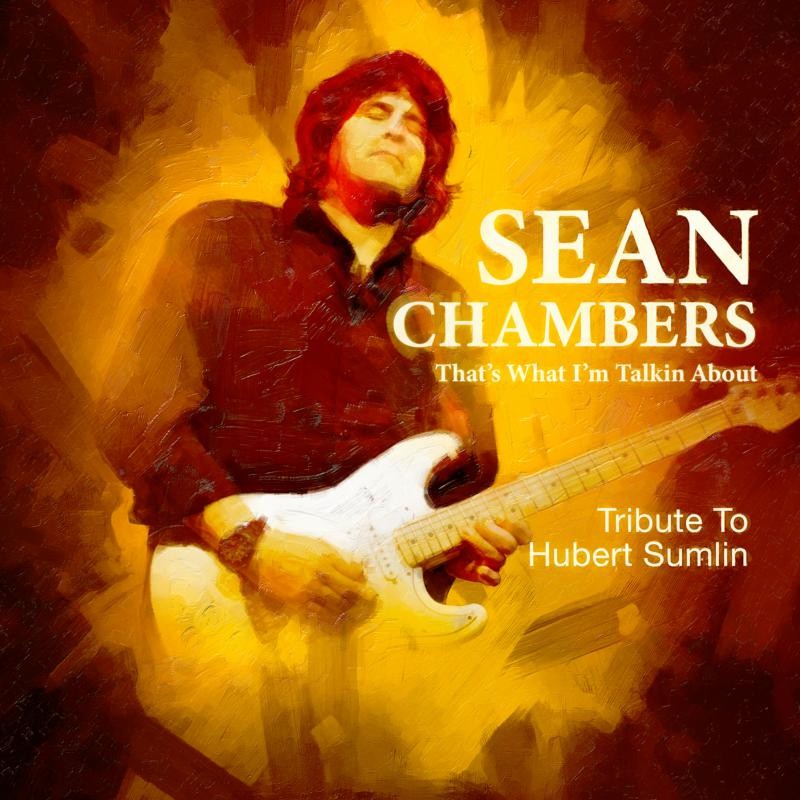Sean Chambers That's What I'm Talkin About - Tribute To Hubert Sumlin CD QVR0143