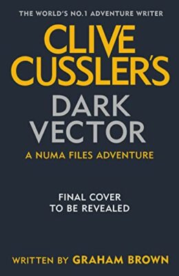 Clive Cussler s Dark Vector,Graham Brown