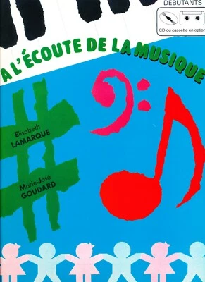 A l'écoute de la musique Débutants - Lamarque & Goudard Livre élève + livre prof - Photo 1/4
