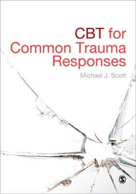 CBT FOR COMMON TRAUMA RESPONSES von Michael J Scott (Taschenbuch / Softback)
