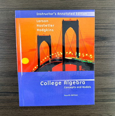 College Algebra: Concepts and Models 4th Edition - Instructors Annotated Edition