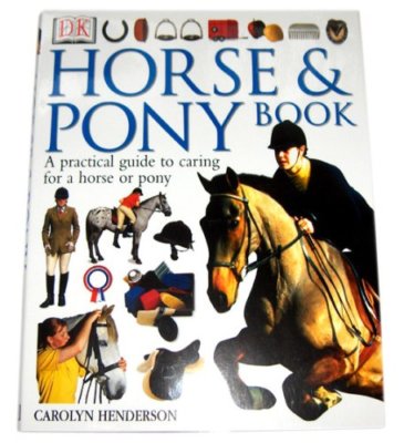 DK Horse and Pony Book, 2002 Hardcover-DK CHILDREN By Carolyn He