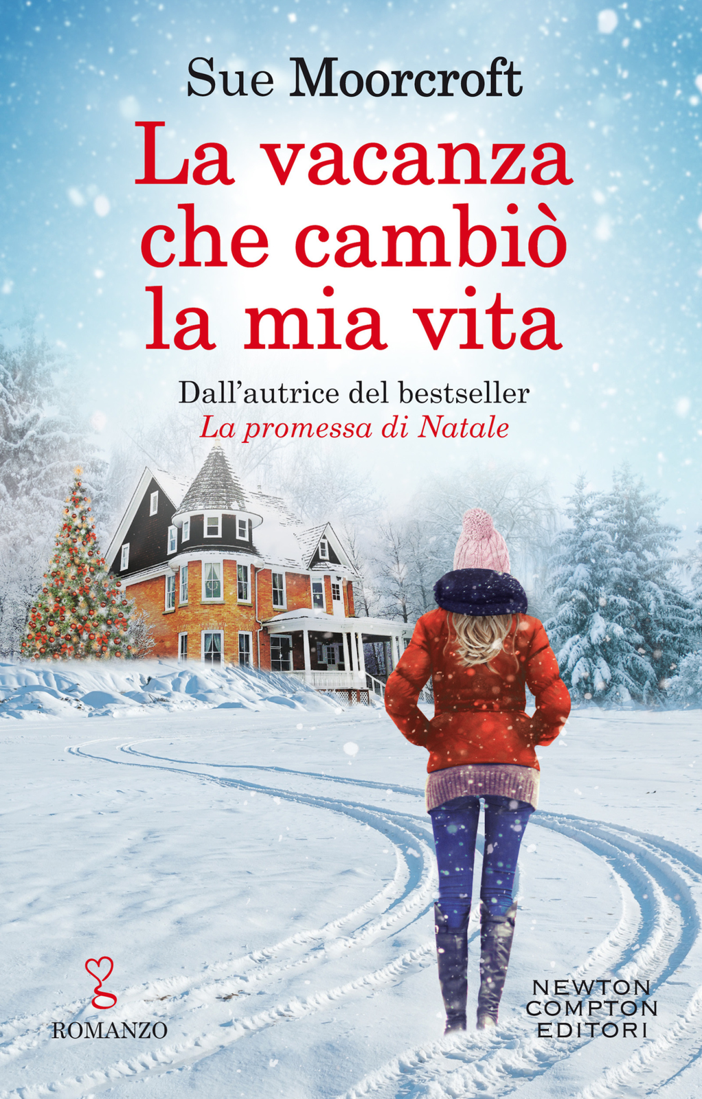 Libri Sue Moorcroft - La Vacanza Che Cambio La Mia Vita