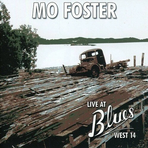 Mo Foster - Live at Blues West 14 (2006) CD NEW/SEALED SPEEDYPOST