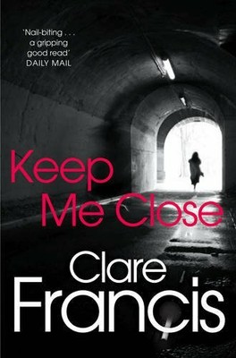 Keep Me Close by Francis, Clare 144722728X FREE Shipping