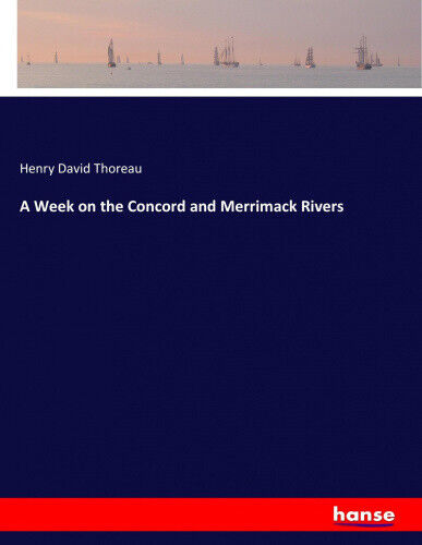 A Week on the Concord and Merrimack Rivers by Thoreau, Henry David - Picture 1 of 1