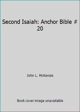 Second Isaiah: Anchor Bible # 20 by John L. McKenzie