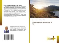 Souvenance Legrand Golo-Kolo | N'aie Pas Peur, Avance Par La Foi | Taschenbuch