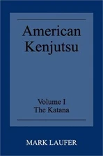 American Kenjutsu: Volume 1 The Katana (Paperback or Softback)