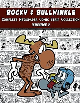 Rocky and Bullwinkle: Die komplette Comic-Strip-Sammlung Band 2 (1964 1965...