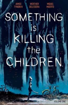 Something Is Killing the Children Vol. 1 by James Tynion IV: Used