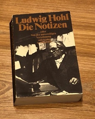 Ludwig Hohl - Die Notizen / Von der unvoreiligen Versöhnung | Suhrkamp 1992