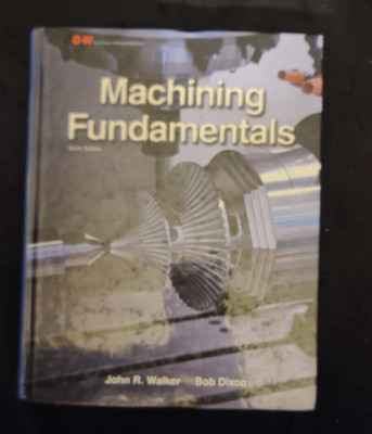 VG20 Machining Fundamentals, 9th Edition John R. Walker Bob Dixon G-W