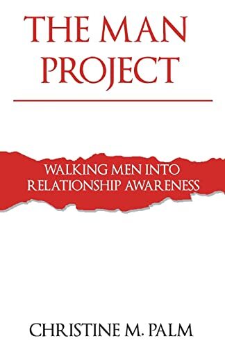 The Man Project: Walking Men Into Relationship Awareness. Palm 9781985721562<| - Picture 1 of 1