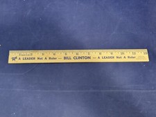 Bill Clinton Presidential Campaign Wood Ruler, A Leader Not a Ruler, USA Made
