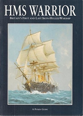 HMS Warrior: Britain's First and Last Iron-hulled Wa by John McIlwain 0853725373