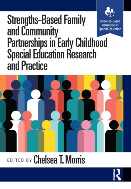 StrengthsBased Family and Community Partnerships  by Chelsea T. Morris PAPERBACK