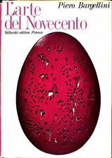 Piero Bargellini - L’arte del Novecento - Vallecchi 1970