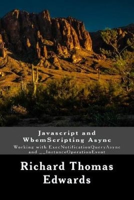 Javascript and WbemScripting Async: Working with ExecNotificationQueryAsync