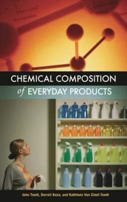 Chemical Composition of Everyday Products by John Toedt: New
