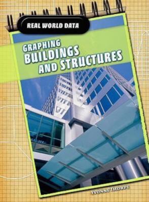 Graphing Buildings and Structures by Thorpe, Yvonne