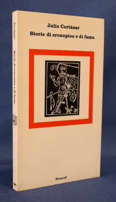 Julio Cortazar, Storie di cronopios e di fama. Einaudi 1981 Nuovi coralli Ottimo