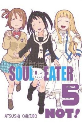 Atsushi Ohkubo Soul Eater NOT!, Vol. 5 (Paperback) SOUL EATER NOT TP (UK IMPORT)